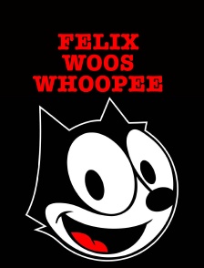 Felix Woos Whoopee