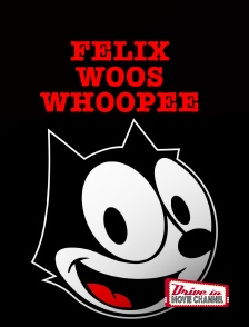 Drive-in Movie Channel - Felix Woos Whoopee