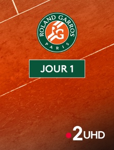 France 2 UHD - Tennis - Roland-Garros 2025 : Journée 1