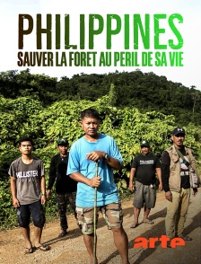 Arte - Philippines, sauver la forêt au péril de sa vie