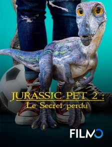 FilmoTV - Jurassic Pet 2 : Le secret perdu en replay