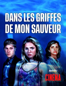 Molotov Channels Cinéma - Dans les griffes de mon sauveur