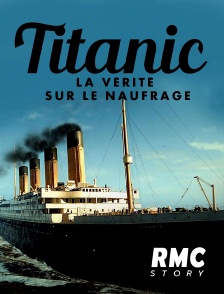 RMC Story - Titanic, la vérité sur le naufrage