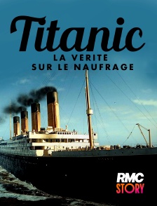 RMC Story - Titanic, la vérité sur le naufrage