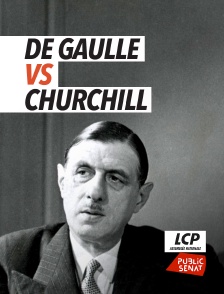 LCP Public Sénat - De Gaulle versus Churchill : mémoires de guerre, guerres des mémoires