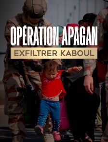 Opération Apagan, exfiltrer Kaboul