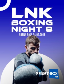 FightBox - LNK Boxing Night 8, Arena Riga, 14.07.2018