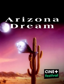 CINE+ Festival - Arizona Dream