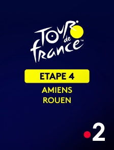 France 2 - Cyclisme - Tour de France 2025 : 4ème étape (Amiens Métropole / Rouen)