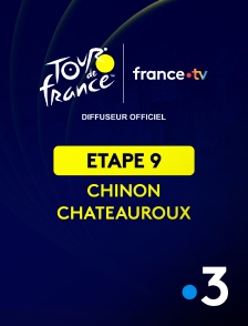 France 3 - Cyclisme - Tour de France 2025 : étape 9 (Chinon / Châteauroux)