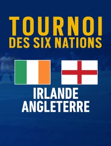 Rugby : Tournoi des VI Nations - Irlande / Angleterre