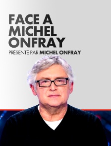 Face à Michel Onfray