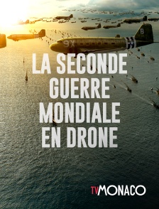 TV Monaco - La seconde guerre mondiale en drone