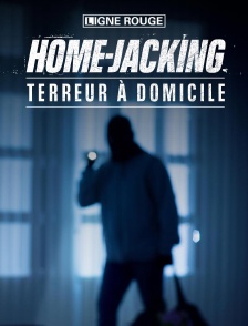 Home-jacking, terreur à domicile