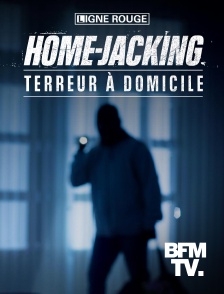 Home-jacking, terreur à domicile
