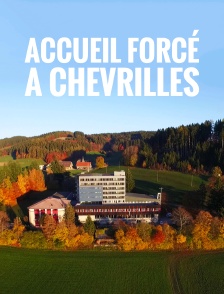 Accueil forcé à Chevrilles