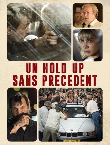 Un hold-up sans précédent