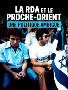 La RDA et le Proche-Orient : une politique ambiguë