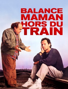 Balance maman hors du train