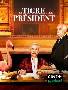 CINE+ Festival - Le Tigre et le Président