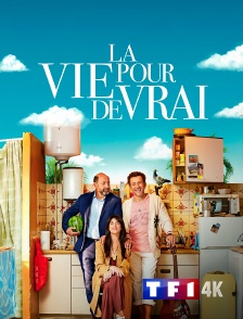 TF1 4K - La vie pour de vrai