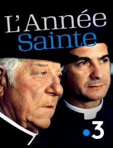 France 3 - L'année sainte