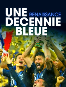 Renaissance : Une décennie bleue