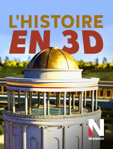 Newsmax - L'Histoire en 3D