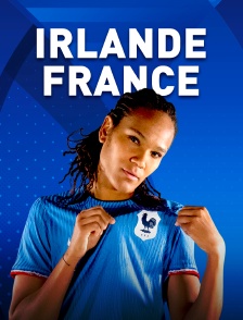 Football - Match amical féminin : Irlande / France
