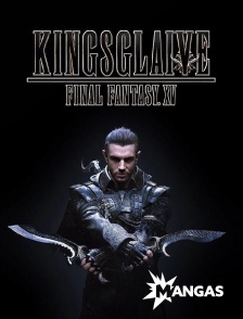 MANGAS - Kingsglaive : Final Fantasy XV