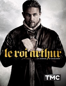 TMC - Le roi Arthur : la légende d'Excalibur