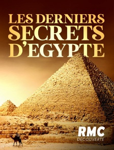 Les derniers secrets d'Egypte