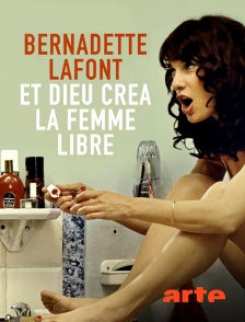 Bernadette Lafont : Et Dieu créa la femme libre