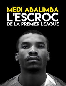 Medi Abalimba : L'Escroc de la Premier League