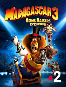 France 2 - Madagascar 3 : bons baisers d'Europe