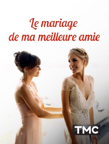 TMC - Le mariage de ma meilleure amie