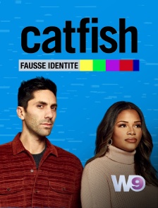 W9 - Catfish : fausse identité