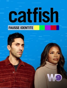 W9 - Catfish : fausse identité