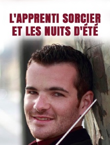L'Apprenti Sorcier et les Nuits d'été