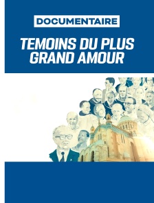 Témoins du plus grand amour