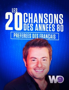 W9 - Les 20 tubes des années 80 préférés des Français