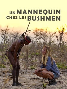 Un mannequin chez les Bushmen