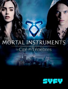 SYFY - The Mortal Instruments : La cité des ténèbres