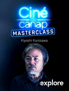 EXPLORE - Ciné ou Canap – Masterclass Kiyoshi Kurosawa