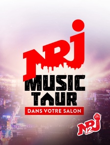 NRJ 12 - NRJ Music Tour dans votre salon