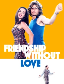 Friendship Without Love