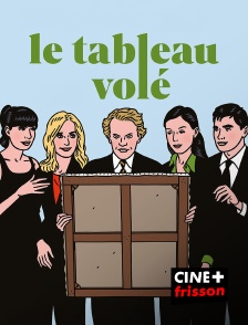 CINE+ Frisson - Le tableau volé