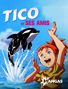 MANGAS - Tico et ses amis