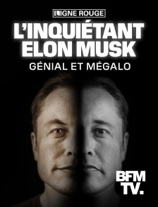 BFMTV - Génial et mégalo, l'inquiétant Elon Musk