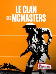 Drive-in Movie Channel - Le clan des McMasters